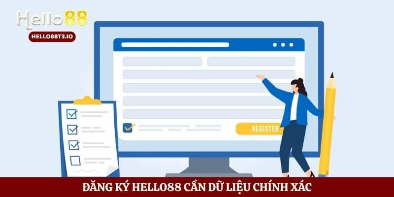 Đăng Ký Hello88 - Cách Tạo Tài Khoản Nhanh Chuẩn Và An Toàn Hình số 3 Đăng ký Hello88 cần dữ liệu chính xác