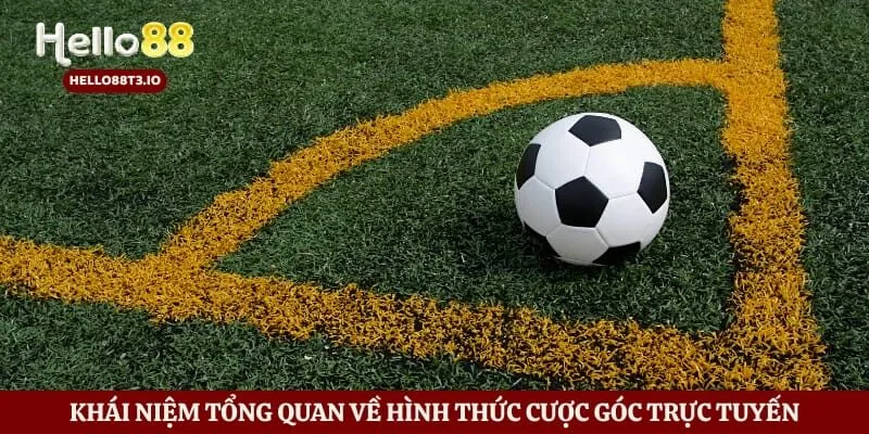 Kèo Phạt Góc - Bí Mật Ăn Tiền Triệu Từ Các Ông Lớn Hình số 2 Khái niệm tổng quan về hình thức cược góc trực tuyến