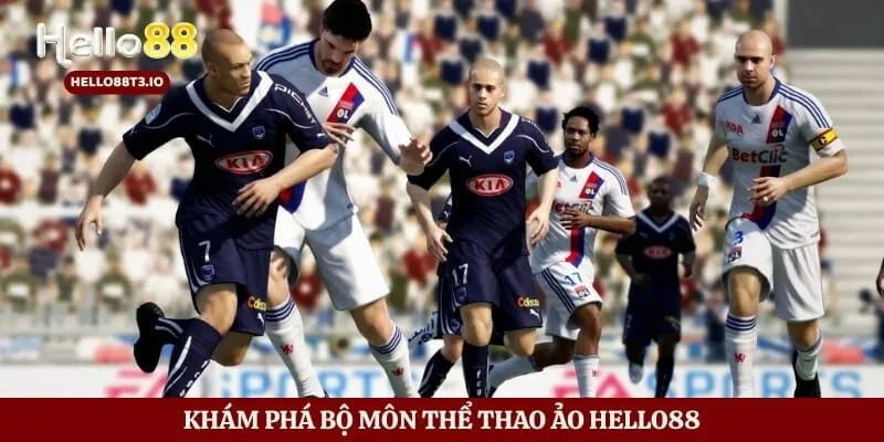 Thể Thao Ảo – Trải Nghiệm Giải Trí Hấp Dẫn Tại Hello88 Hình số 2 Khám phá bộ môn thể thao ảo Hello88