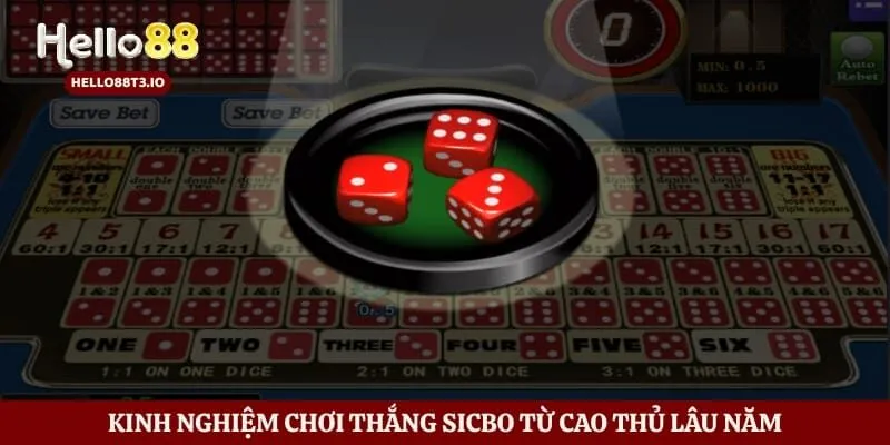 Sicbo Hello88 – Trò Chơi Xúc Xắc Được Yêu Thích Hiện Nay Hình số 5 Kinh nghiệm chơi thắng Sicbo từ cao thủ lâu năm