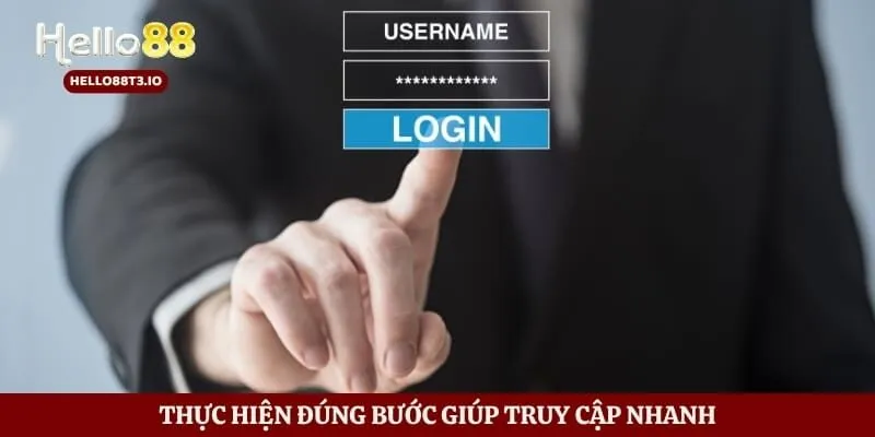 Đăng Nhập Hello88 Nhanh Gọn An Toàn Và Dễ Thao Tác Mỗi Ngày Hình số 3 Thực hiện đúng bước giúp truy cập nhanh